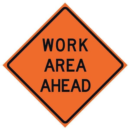 Work Area Ahead Traffic Sign, 36 in H, 36 in W, Vinyl, Diamond, English, 669-C/36-DGFO-WA MPN:669-C/36-DGFO-WA