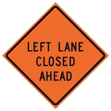 Lane Closed Traffic Sign, 48 in H, 49 in W, Vinyl, Diamond, English, 669-C/48-DGFO-LL MPN:669-C/48-DGFO-LL