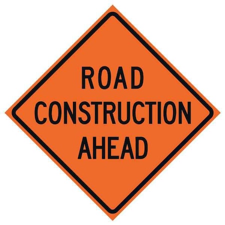 Road Construction Ahead Traffic Sign, 48 in H, 48 in W, Vinyl, Diamond, English, 669-C/48-MFO-RA MPN:669-C/48-MFO-RA