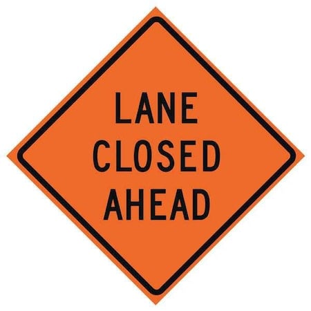Lane Closed Traffic Sign, 48 in H, 48 in W, Vinyl, Diamond, English, 669-C/48-SBFO-LC MPN:669-C/48-SBFO-LC
