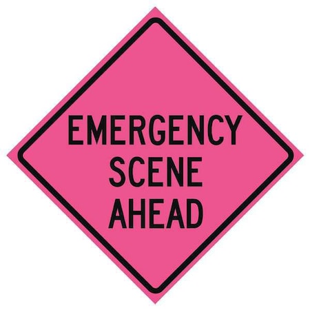 Emergency Scene Ahead Traffic Sign, 48 in W, 48 in H, Vinyl, Pink MPN:669-C/48-SBFP-ES