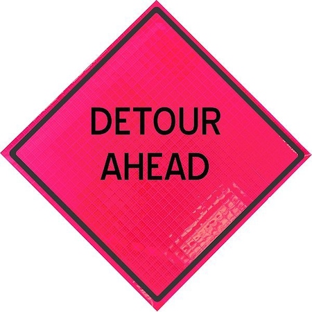 Detour Traffic Sign, 36 in H, 36 in W, Vinyl, Diamond, English, C/36-SBFP-3FH-HD-DETOUR AHEAD MPN:C/36-SBFP-3FH-HD-DETOUR AHEAD