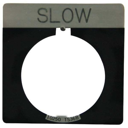Legend Plate, Slow, White/Black, Square MPN:10250TS32