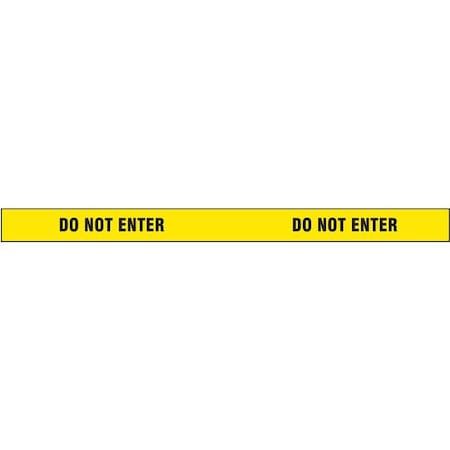 Barricade Tape, Do Not Enter, Yellow, 2 in Wide x 180 ft Length, Vinyl, 4 mil MPN:2 X 60 YD. 4 MIL
