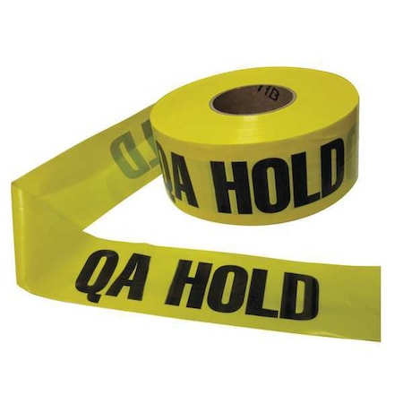 Barricade Tape, QA Hold, Yellow, 3 in Wide x 1, 000 ft Length, Polyethylene, 4 mil MPN:28074  3 X 1000'L