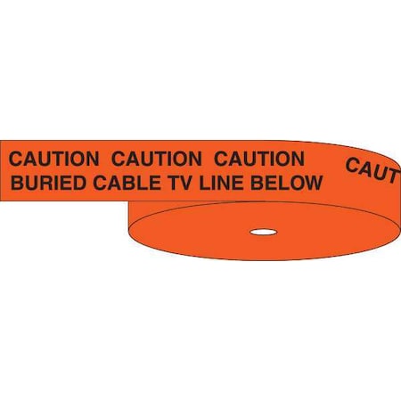 Underground Warning Tape, Caution Buried Cable TV Line Below, Orange, 6 in Wide x 1, 000 ft Length MPN:63009