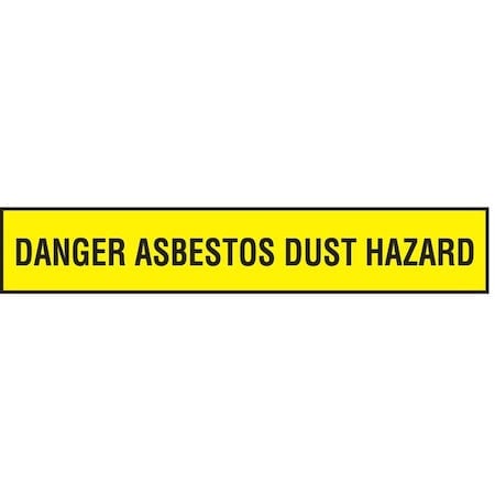 Barricade Tape, Danger Asbestos Dust Hazard, Yellow, 3 in Wide x 200 ft Length, Polyethylene, 3 mil MPN:91255