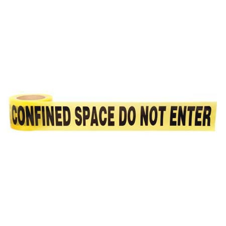 Barricade Tape, Confined Space Do Not Enter, Yellow, 3 in Wide x 200 ft Length, Polyethylene, 3 mil MPN:91256