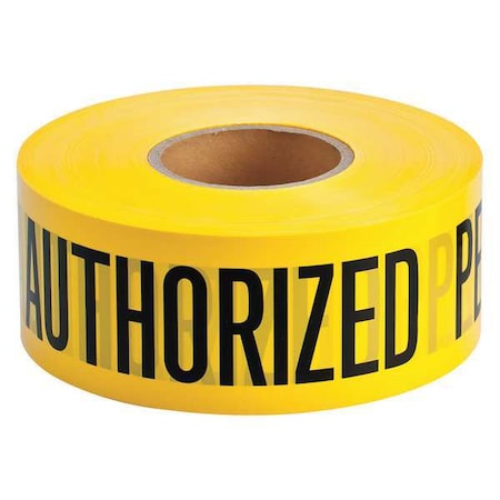 Barricade Tape, Authorized Personnel Only, Yellow, 3 in Wide x 1, 000 ft Length, Polyethylene, 3 mil MPN:91462
