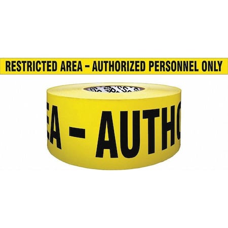 Barricade Tape, Restricted Area Authorized Personnel Only, Yellow, 3 in Wide x 500 ft Length, 4 mil MPN:B354Y1028-200