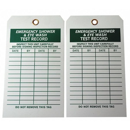 Tag, Emergency Shower & Eye Wash Test, Cardstock, 7 in H x 4 in W, White, Rectangle, 100 PK MPN:20TH12