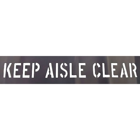 Stencil, Message, Keep Aisle Clear, 3 in Character Height, Not Applicable Font, PVC, Black, 1 Pieces MPN:20Y546