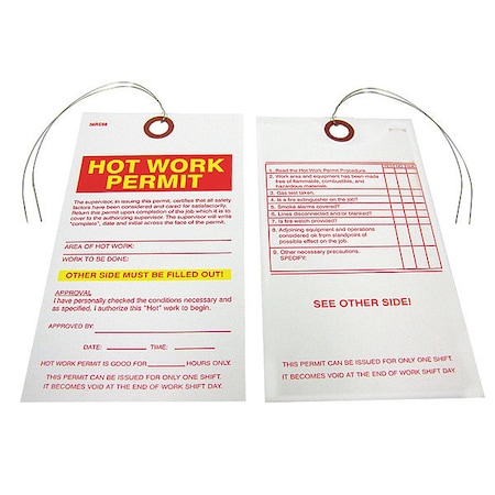 Hot Work Permit Tag, Hot Work Permit, Paper, 5 3/4 in H x 3 3/16 in W, White, Rectangle, 25 PK MPN:36RE98
