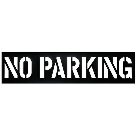 Traffic Stencil, Message, No Parking, 12 in Character Height, Not Applicable Font, Plastic, Black MPN:3W626
