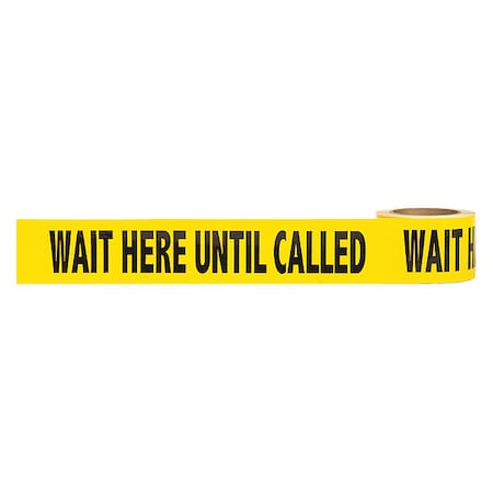 Floor Marking Tape, Wait Here Until Called, Vinyl, 5 mil MPN:ZVMWHUC