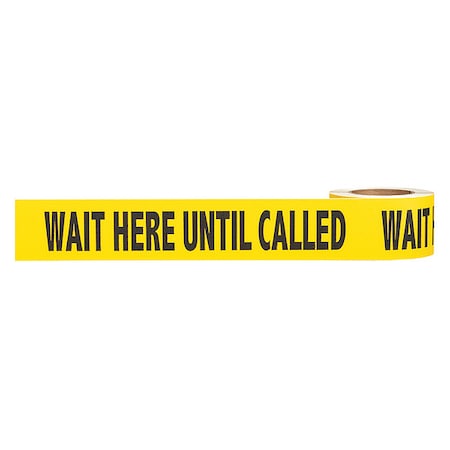 Floor Marking Tape, Wait Here Until Called, Vinyl, 5 mil MPN:ZWASWHUC