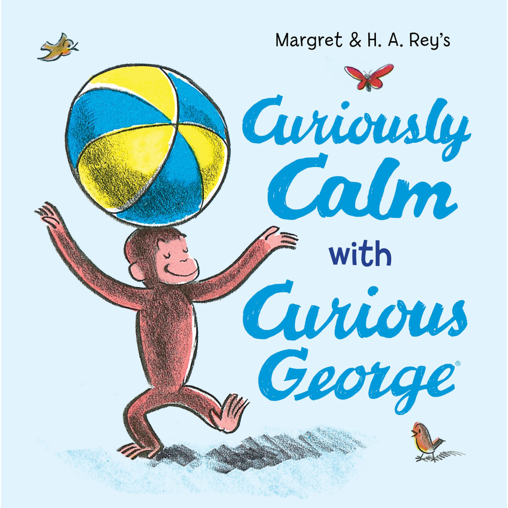 HarperCollins Curiously Calm With Curious George MPN:HC-9780063311497