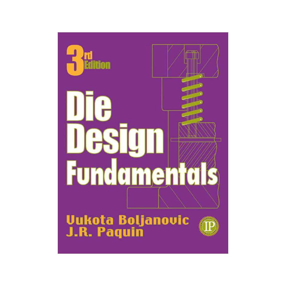 Die Design Fundamentals: 3rd Edition MPN:9780831131197
