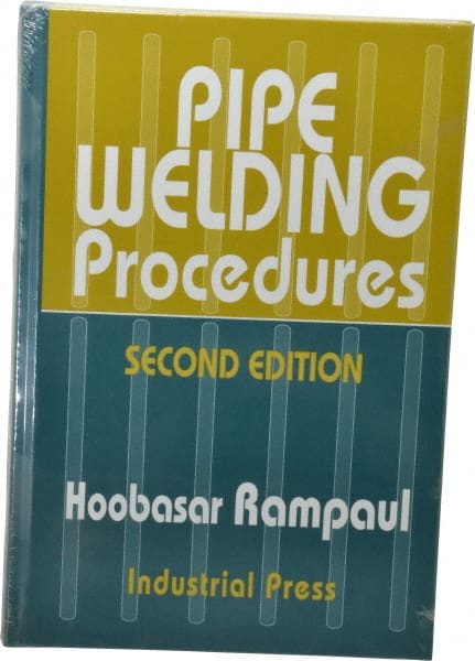 Pipe Welding Procedures: 2nd Edition MPN:9780831131418