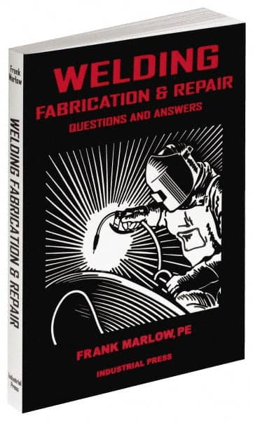 Welding Fabrication & Repair Questions and Answers: 1st Edition MPN:9780831131555