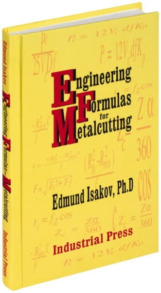 Engineering Formulas for Metalcutting: 1st Edition MPN:9780831131746