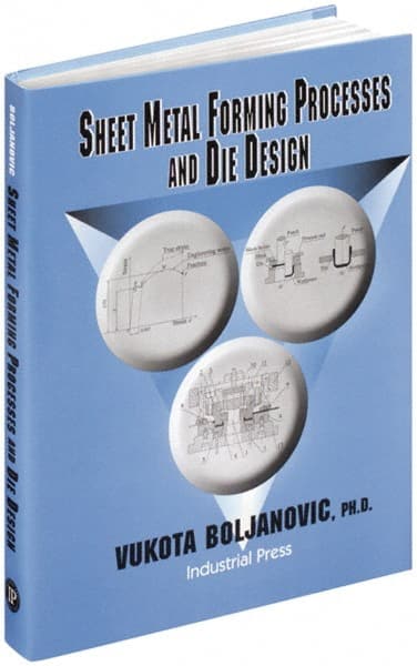 Sheet Metal Forming Processes and Die Design: 1st Edition MPN:9780831131821