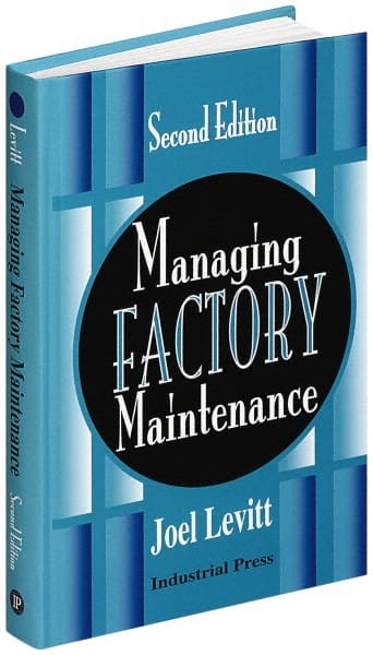 Managing Factory Maintenance: 1st Edition MPN:9780831131890