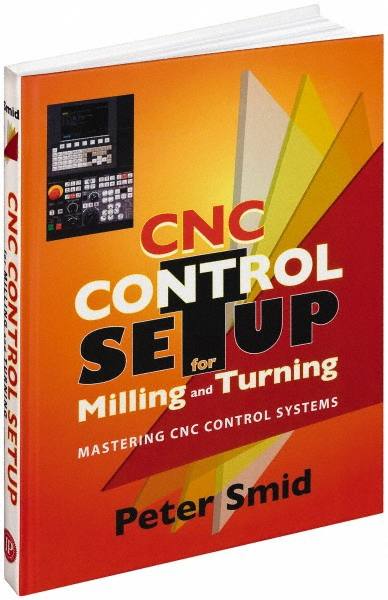 CNC Control Setup for Milling and Turning: 1st Edition MPN:9780831133504