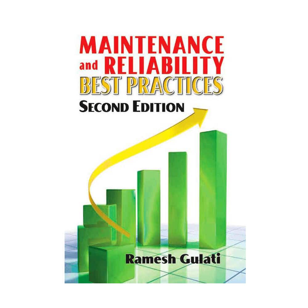 Maintenance and Reliability Best Practices: 2nd Edition MPN:9780831134341