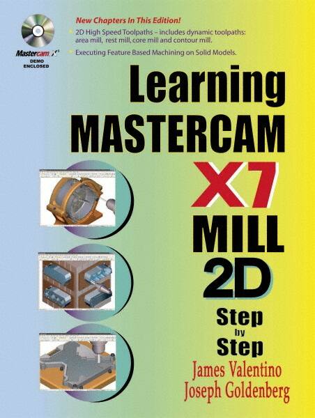 Learning Mastercam X7 Mill Step by Step 2D: 1st Edition MPN:9780831134860