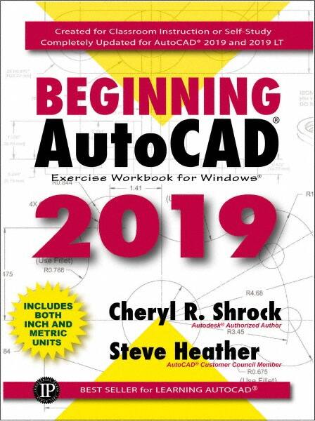 Beginning AutoCAD 2019 Exercise Workbook: 1st Edition MPN:9780831136260