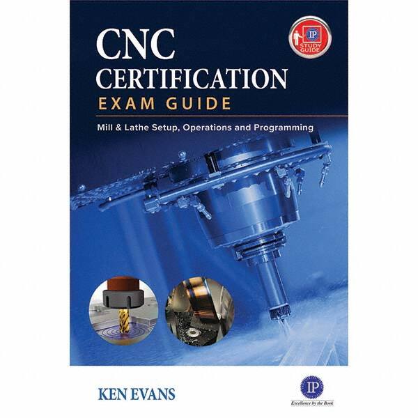 CNC Certification Exam Guide: 1st Edition MPN:9780831136376