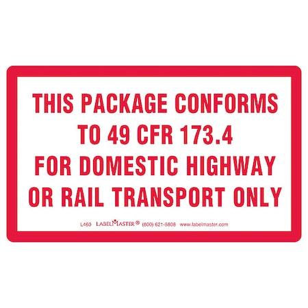 This Package Conforms 49 CFR, 3inx5in, 500 MPN:L460