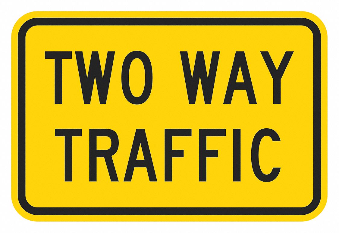 Two Way Traffic Traffic Sign 18 x 24 MPN:T1-6070-EG_24x18