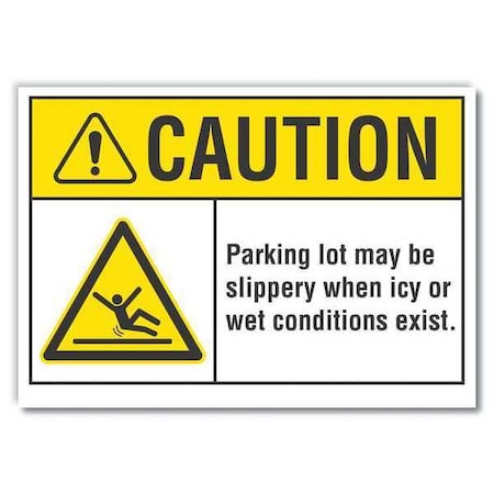 Caution Sign, 10 in H, 14 in W, Non-PVC Polymer, Horizontal Rectangle, LCU3-0021-ED_14x10 MPN:LCU3-0021-ED_14x10
