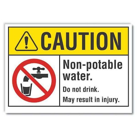Caution, Non-potable water. Do not drink., 10 in W x 7 in H, Non-PVC Polymer, LCU3-0082-ED_10x7 MPN:LCU3-0082-ED_10x7