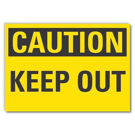 Caution, Keep out, 10 in W x 7 in H, Vertical Rectangle, Non-PVC Polymer, LCU3-0205-ED_10x7 MPN:LCU3-0205-ED_10x7