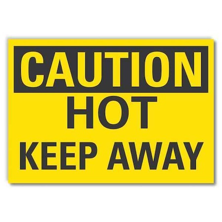 Hot Surface Sign, 7 in H x 10 in W, Reflective Sheeting, Hot Keep Away MPN:LCU3-0224-RD_10x7