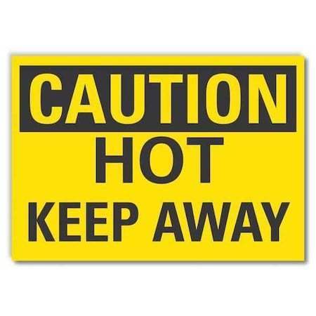 Hot Surface Sign, 10 in H x 14 in W, Reflective Sheeting, Hot Keep Away MPN:LCU3-0224-RD_14x10