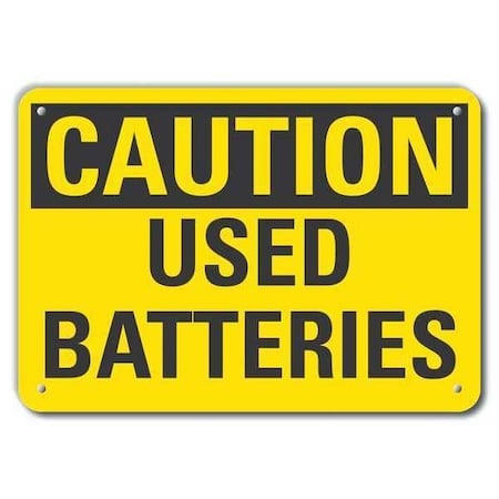 Caution, Used Batteries, 10 in W x 7 in H, Vertical Rectangle, Plastic, LCU3-0233-NP_10x7 MPN:LCU3-0233-NP_10x7