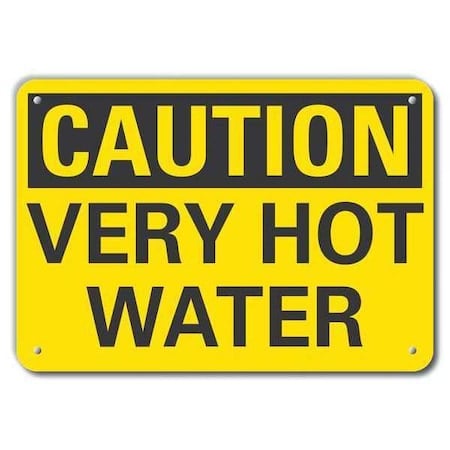 Hot Surface Sign, 7 in H x 10 in W, Aluminum, Very Hot Water MPN:LCU3-0234-RA_10x7