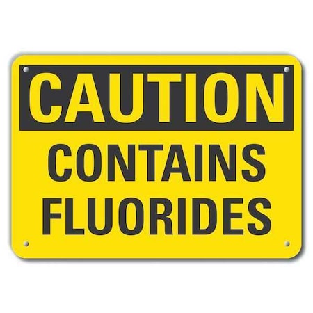 Reflective Fluorides Caution Sign, 7 in Height, 10 in Width, Aluminum, Vertical Rectangle, English MPN:LCU3-0251-RA_10x7