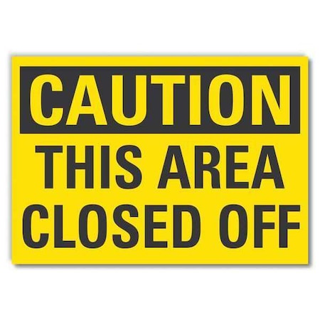 Caution Sign, 7 in H, 10 in W, Non-PVC Polymer, Vertical Rectangle, English, LCU3-0265-ED_10x7 MPN:LCU3-0265-ED_10x7
