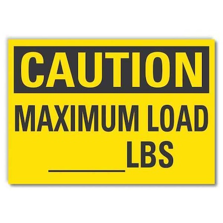Caution, Maximum Load _lbs., 10 in W x 7 in H, Reflective Sheeting, LCU3-0276-RD_10x7 MPN:LCU3-0276-RD_10x7