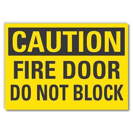 Caution Sign, Non-PVC Polymer, 14 in W, 10 in H, Fire door do not block, Yellow MPN:LCU3-0280-ED_14x10