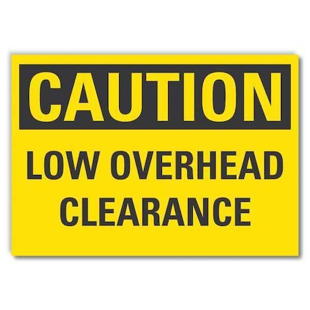 Caution, Low Overhead Clearance, 5 in W x 3 1/2 in H, Reflective Sheeting, LCU3-0282-RD_5x3.5 MPN:LCU3-0282-RD_5x3.5