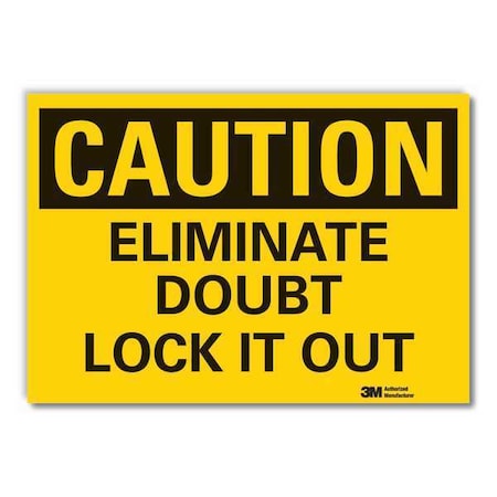 Caution Sign, 7 in Height, 10 in Width, Non-PVC Polymer, Vertical Rectangle, English MPN:LCU3-0309-ED_10x7