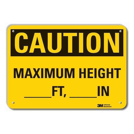 Caution, Maximum Height _ft, _in, 10 in W x 7 in H, Plastic, LCU3-0321-NP_10x7 MPN:LCU3-0321-NP_10x7