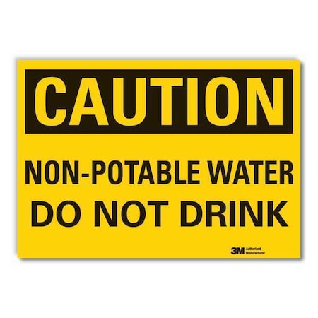 Caution, Non-Potable Water Do Not Drink, 14 in W x 10 in H, Non-PVC Polymer, LCU3-0325-ED_14x10 MPN:LCU3-0325-ED_14x10