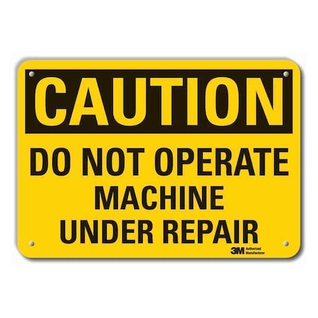 Reflective Machine & Operation Caution Sign, 7 in Height, 10 in Width, Aluminum, English MPN:LCU3-0351-RA_10x7